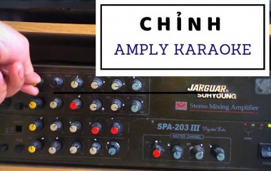 TOP 4+ mẫu chỉnh Amply Karaoke giúp hát hay như ca sĩ Hàn Quốc